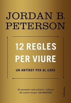 12 regles per viure : Un antídot per al caos - Peterson, Jordan B.