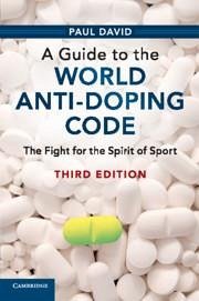 A Guide to the World Anti-Doping Code - David, Paul