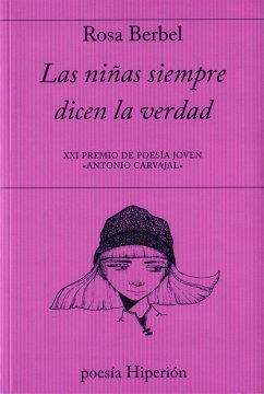 Las niñas siempre dicen la verdad - Berbel, Rosa