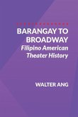 Barangay to Broadway