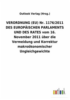 VERORDNUNG (EU) Nr. 1176/2011 DES EUROPÄISCHEN PARLAMENTS UND DES RATES vom 16. November 2011 über die Vermeidung und Korrektur makroökonomischer Ungleichgewichte - Outlook Verlag