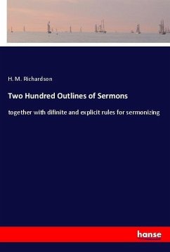 Two Hundred Outlines of Sermons - Richardson, H. M.