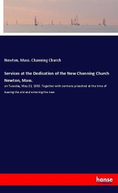 Cover Services at the Dedication of the New Channing Church Newton, Mass.