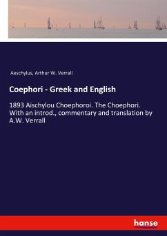 Coephori - Greek and English - Aeschylus; Verrall, Arthur W.