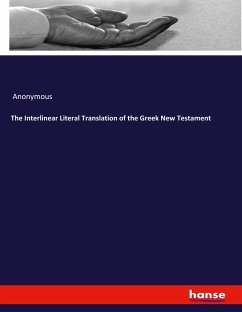 The Interlinear Literal Translation of the Greek New Testament - Anonymous