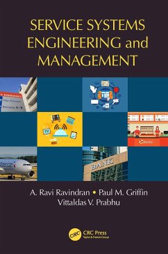 Service Systems Engineering and Management (eBook, PDF) - Ravindran, A. Ravi; Griffin, Paul M.; Prabhu, Vittaldas V.