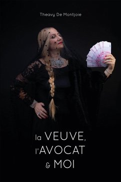 La veuve, l'avocat et moi (eBook, ePUB) - Theavy de Montjoie, de Montjoie