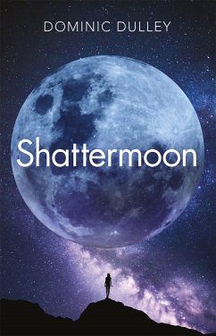 Shattermoon - Dulley, Dominic