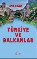 Türkiye ve Balkanlar - Cecen, Anil