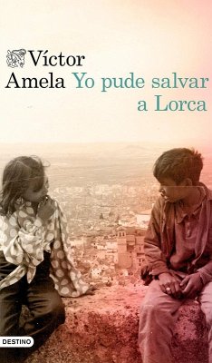 Yo pude salvar a Lorca - Amela, Victor