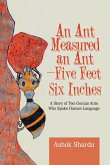 An Ant Measured an Ant-Five Feet Six Inches