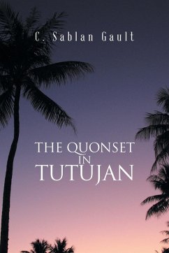 The Quonset in Tutujan - Gault, C. Sablan