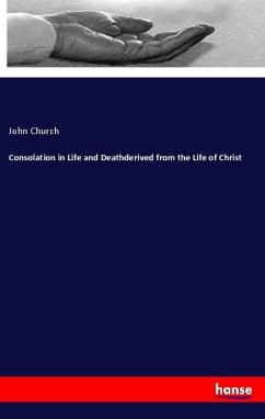 Cover Consolation in Life and Deathderived from the Life of Christ