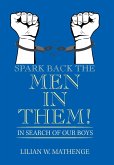 Spark Back the Men in Them!