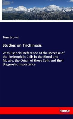 Studies on Trichinosis - Brown, Tom