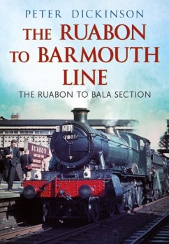 The Ruabon to Barmouth Line - Dickinson, P.