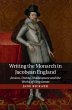 Writing the Monarch in Jacobean England - Bild 1