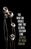 The War on Drugs and the Global Colour Line