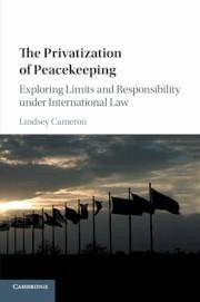 The Privatization of Peacekeeping - Cameron, Lindsey