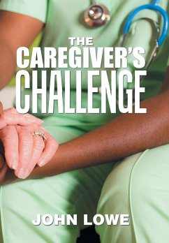 The Caregiver's Challenge - Lowe, John