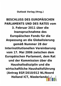BESCHLUSS vom 3. Februar 2011 über die Inanspruchnahme des Europäischen Fonds für die Anpassung an die Globalisierung gemäß Nummer 28 der Interinstitutionellen Vereinbarung vom 17. Mai 2006 über die Haushaltsdisziplin und die wirtschaftliche Haushaltsführung