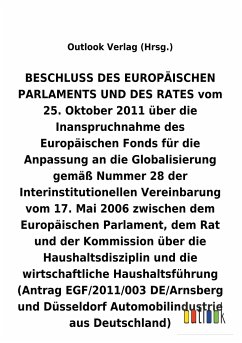 BESCHLUSS vom 25. Oktober 2011 über die Inanspruchnahme des Europäischen Fonds für die Anpassung an die Globalisierung gemäß Nummer 28 der Interinstitutionellen Vereinbarung vom 17. Mai 2006 über die Haushaltsdisziplin und die wirtschaftliche Haushaltsführung