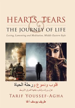 Hearts, Tears & the Journey of Life - Youssef-Agha, Tarif