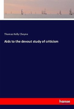 Aids to the devout study of criticism - Cheyne, Thomas Kelly