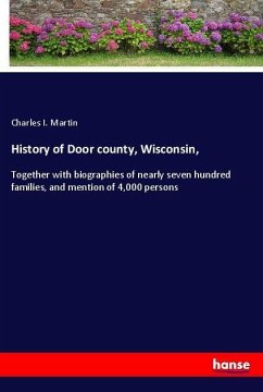 History of Door county, Wisconsin, - Martin, Charles I.