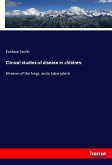 Clinical studies of disease in children: