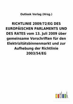 RICHTLINIE2009/72/EGDES EUROPÄISCHEN PARLAMENTS UND DES RATES vom 13.Juli 2009 über gemeinsame Vorschriften für den Elektrizitätsbinnenmarkt und zur Aufhebung der Richtlinie 2003/54/EG