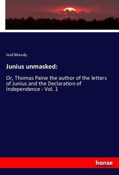 Junius unmasked: - Moody, Joel