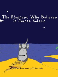 The Elephant Who Believes in Santa Claus - Sehr, V Kaci