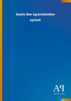 Gesetz über Agrarstatistiken - Antiphon Verlag