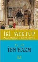 Iki Mektup - Hazm, Ibn