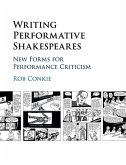 Writing Performative Shakespeares