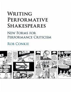 Writing Performative Shakespeares - Conkie, Rob