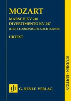 Marsch KV 248 und Divertimento KV 247 SE, Studienpartitur (Besetzung: 2 Hörner (F), 2 Violinen, Viola, Basso) - Wolfgang Amadeus Mozart - Marsch KV 248 · Divertimento KV 247 (Erste Lodronische Nachtmusik)