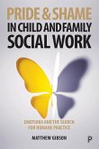 Pride and Shame in Child and Family Social Work