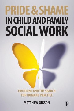 Pride and Shame in Child and Family Social Work - Gibson, Matthew