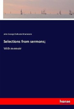 Selections from sermons; - Mackenzie, John George Delhoste