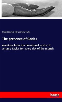 The presence of God; s - Clark, Francis Edward; Taylor, Jeremy