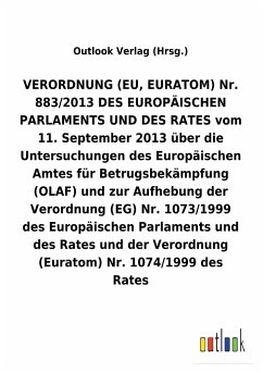VERORDNUNG (EU, EURATOM) vom 11. September 2013 über die Untersuchungen des Europäischen Amtes für Betrugsbekämpfung (OLAF) und zur Aufhebung diverser Verordnungen