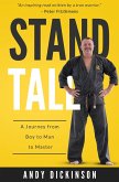 Stand Tall: A Journey From Boy to Man to Master (eBook, ePUB)