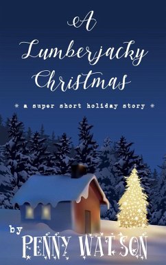 A Lumberjacky Christmas (eBook, ePUB) - Watson, Penny