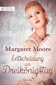 Entscheidung am Dreikönigstag (eBook, ePUB) - Moore, Margaret