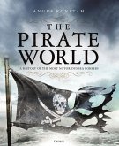 The Pirate World (eBook, ePUB) The Pirate World (eBook, ePUB)