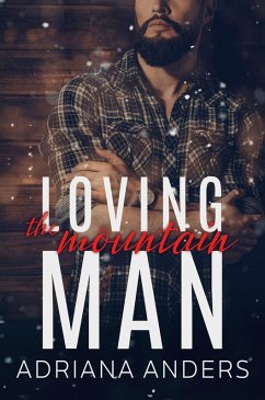 Loving the Mountain Man (Love at Last, #3) (eBook, ePUB) - Anders, Adriana