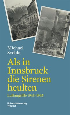 Als in Innsbruck die Sirenen heulten (eBook, ePUB) - Svehla, Michael