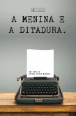 A menina e a ditadura (eBook, ePUB)